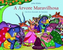 A árvore maravilhosa: um livro ilustrado da Tanzânia - MARTINS FONTES - MARTINS EDITORA A árvore maravilhosa: um livro ilustrado da Tanzânia - MARTINS FONTES - MARTINS EDITORA