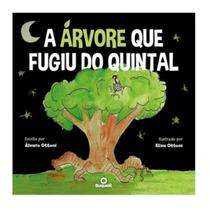 A árvore que fugiu do quintal de Álvaro Ottoni A árvore que fugiu do quintal de Álvaro Ottoni