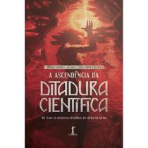 A ascendência da ditadura científica: um exame da autocracia epistêmica, do século XIX ao XXI - Vide Editorial