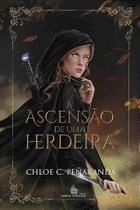 A ASCENSÃO DE UMA HERDEIRA vol. 1 - Chloe C Peñaranda