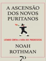 A ascensão dos novos puritanos - EDIÇOES 70