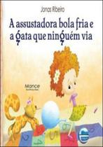 A assustadora bola fria e a gata que ninguém via - ELEMENTAR A assustadora bola fria e a gata que ninguém via - ELEMENTAR