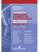 A ATUAÇÃO DO PREGOEIRO E AGENTE DE CONTRATAÇÃO NAS LICITAÇÕES SOB A ÉGIDE DA LEI Nº 14.133/2021 - 20
