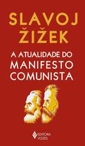 A Atualidade Do Manifesto Comunista A Atualidade Do Manifesto Comunista