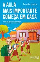 A Aula Mais Importante Começa Em Casa A Aula Mais Importante Começa Em Casa