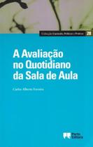A Avaliação No Quotidiano da Sala de Aula