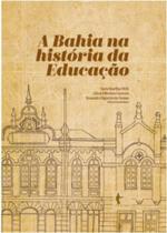 A bahia na história na educação - EDUFBA A bahia na história na educação - EDUFBA