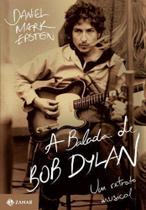 A Balada de Bob Dylan - Zahar