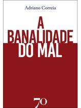 A banalidade do mal A banalidade do mal