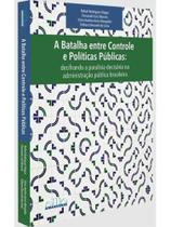 A batalha entre controle e políticas públicas