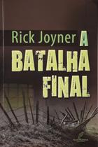 A Batalha Final, Rick Joyner - Danprewan -