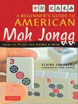 A beginner's guide to american mah jongg A beginner's guide to american mah jongg
