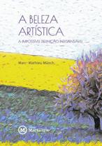 A beleza artística - a impossível definição indispensável A beleza artística - a impossível definição indispensável