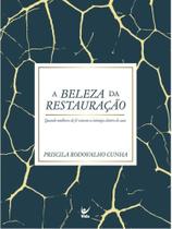 A beleza da restauração A beleza da restauração