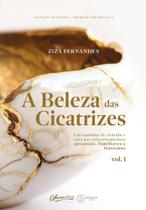 A Beleza Das Cicatrizes A Beleza Das Cicatrizes
