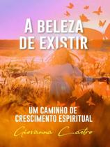 A beleza de existir