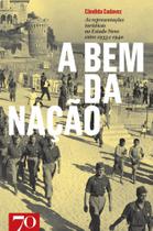 A bem da nação: As representações turísticas no Estado Novo entre 1933 e 1940 - EDICOES 70 - ALMEDINA