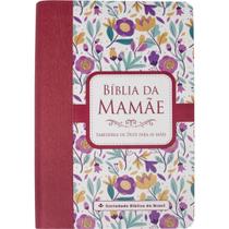A Biblia da Mamãe (dedicada a todas as mamães) - SBB