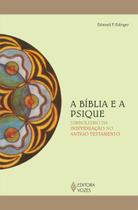 A Bíblia e a Psique - Simbolismo da Individuação no Antigo Testamento