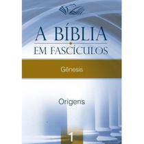 A Bíblia em Fascículos - Gênesis - Vol. 01 -