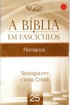 A bíblia em Fascículos - Romanos A bíblia em Fascículos - Romanos