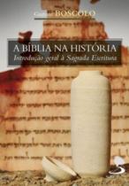 A Bíblia Na História A Bíblia Na História