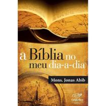 A Bíblia no meu dia-a-dia ( Mons. Jonas Abib )