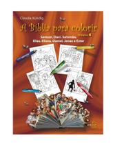 A bíblia para colorir - vol. 04 - 02 ed. - EDITORA ESPERANÇA A bíblia para colorir - vol. 04 - 02 ed. - EDITORA ESPERANÇA