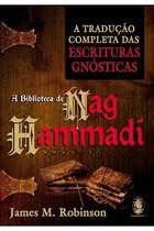 A Biblioteca de Nag Hammadi A Biblioteca de Nag Hammadi