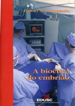 A Bioética do Embrião
