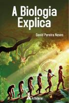 A Biologia Explica A Biologia Explica