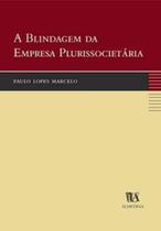 A blindagem da Empresa plurissocietária A blindagem da Empresa plurissocietária