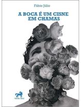 A boca é um cisne em chamas