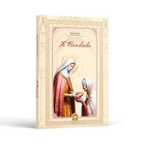A Bondade - Pe. Frederick William Faber - Editora Santa Cruz A Bondade - Pe. Frederick William Faber - Editora Santa Cruz