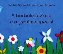 A borboleta zuzu e o jardim especial