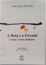 A bota e a enxada - certos contos italiados