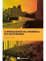 A brasilidade na dinâmica do quotidiano A brasilidade na dinâmica do quotidiano