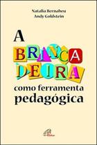 A Brincadeira Como Ferramenta Pedagógica