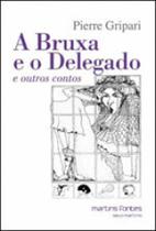 A bruxa e o delegado e outros contos