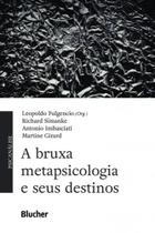A bruxa metapsicologia e seus destinos A bruxa metapsicologia e seus destinos