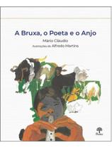 A bruxa, o poeta e o anjo A bruxa, o poeta e o anjo