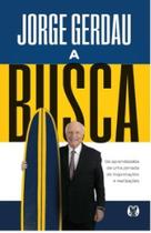 A Busca: Os aprendizados de uma jornada de inquietações e realizações
