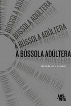 A Bússola Adúltera A Bússola Adúltera