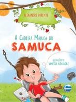 A cadeira maluca do Samuca Alexandre Parente Editora Elementar