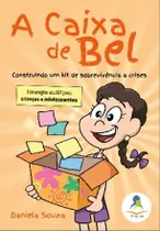 A caixa de Bel Construindo um Kit de Sobrevivência a crises A caixa de Bel Construindo um Kit de Sobrevivência a crises