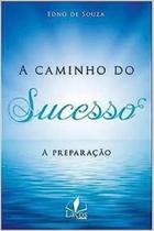 A Caminho do Sucesso A Caminho do Sucesso