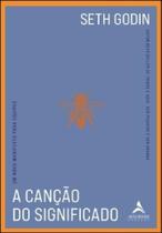 A canção do significado: um novo manifesto para equipes A canção do significado: um novo manifesto para equipes