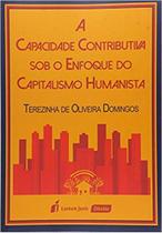 A Capacidade Contributiva Sob o Enfoque do Capitalismo Humanista - Lumen Juris