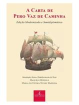 A carta de pero vaz de caminha A carta de pero vaz de caminha