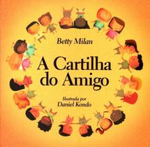 A Cartilha do Amigo - EDITORA DE CULTURA